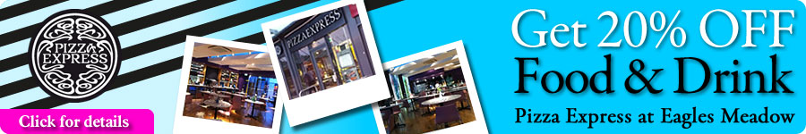 Get 20% OFF Food & Drink at Pizza Express at Eagles Meadow