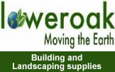 Loweroak Building and Landscaping supplies