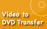 Video to DVD Transfer