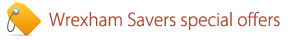 Wrexham Savers special offers