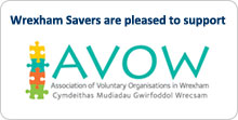 Wrexham Savers are pleased to support AVOW - Association of Voluntary Organisations in Wrexham