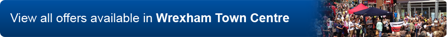 View all offers available in Wrexham town centre